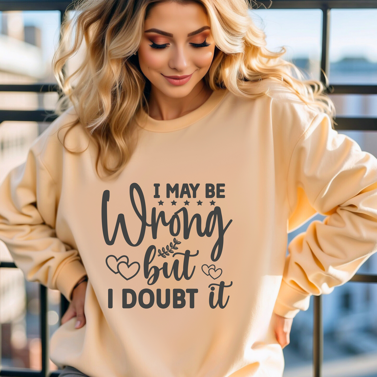 I May Be Wrong But I Doubt It
