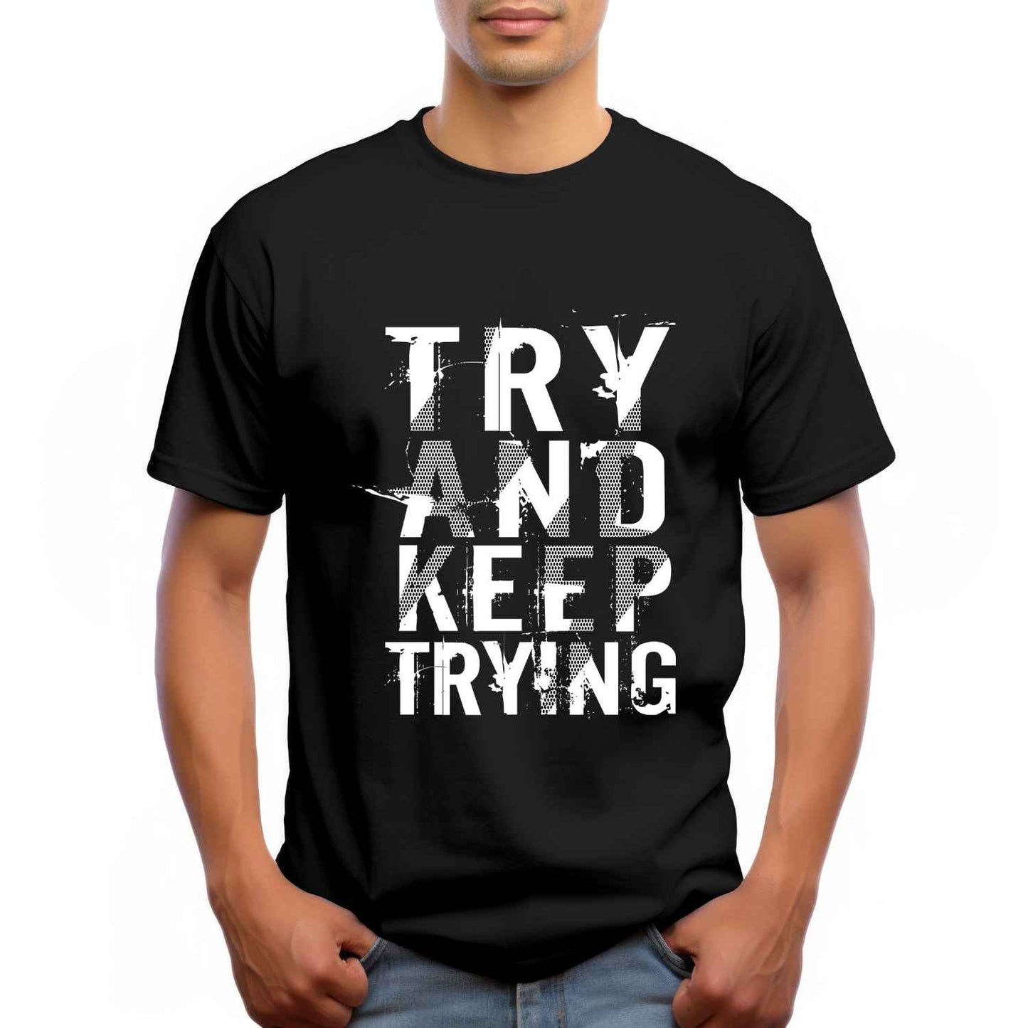 Try and Keep Trying Motivational Graphic T-Shirt