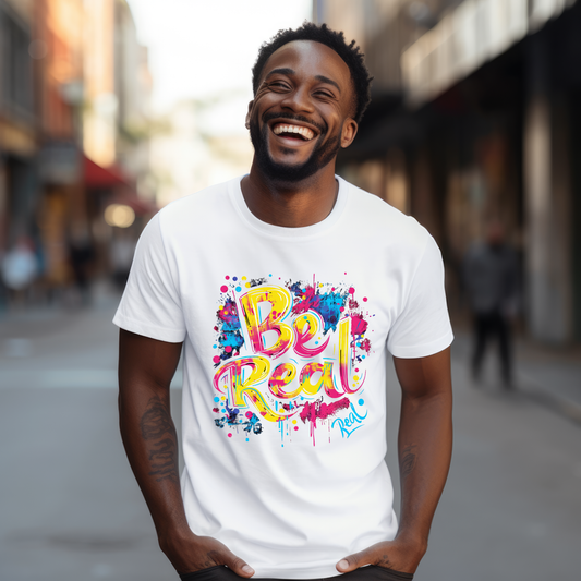 Be Real – Color Splash Graffiti Typography T-Shirt
