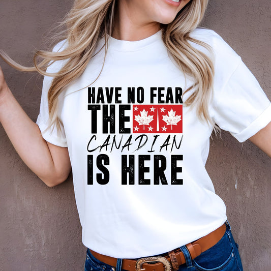 Have No Fear, The Canadian Is Here