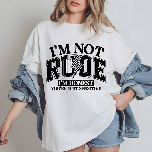 I'm Not Rude, I'm Honest Graphic T-Shirt