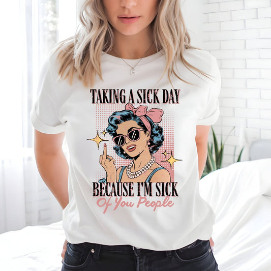 Taking a Sick Day Because I'm Sick of You People