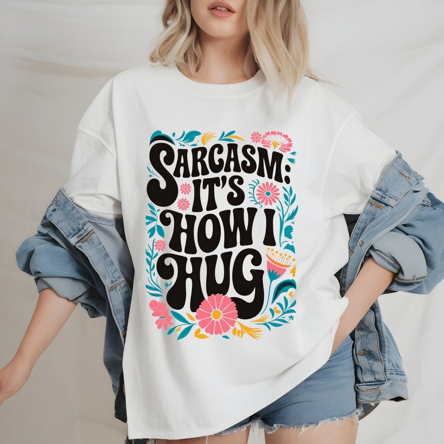 Sarcasm: It's How I Hug