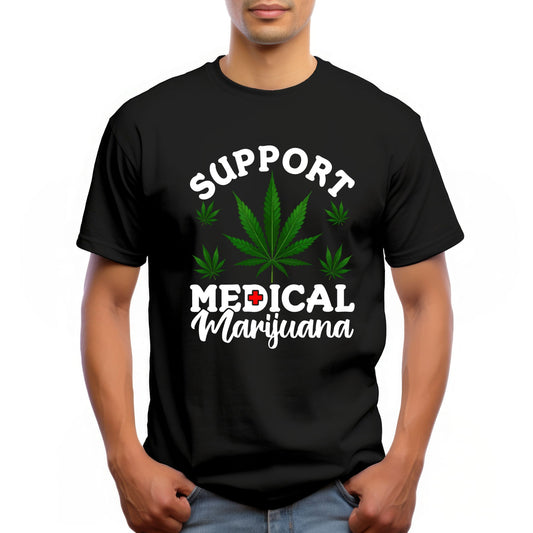Support Medical Marijuana Cannabis Awareness Graphic T-Shirt
