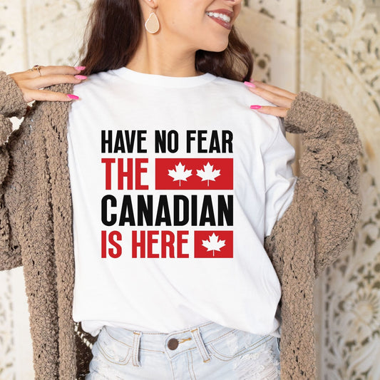 Have No Fear, The Canadian Is Here